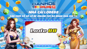 lode88-san-choi-xo-so-lo-de-online-cuc-da-nhan-qua-cuc-to