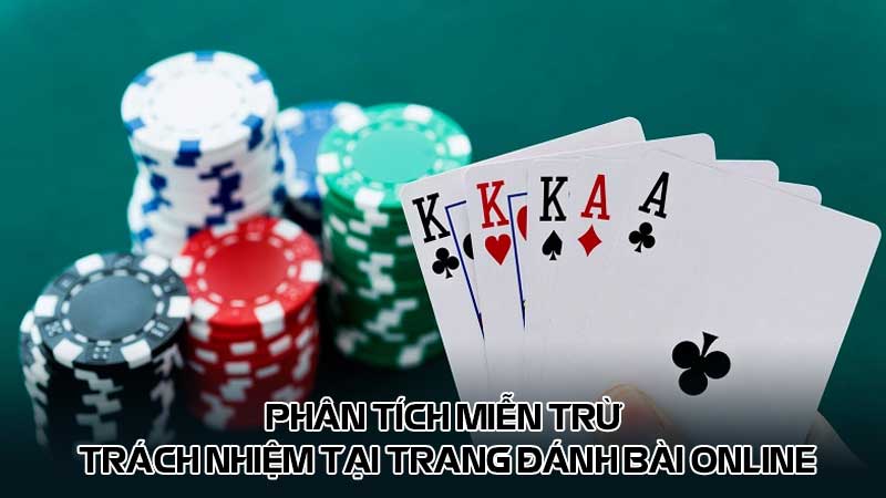 Phân tích miễn trừ trách nhiệm tại trang đánh bài online